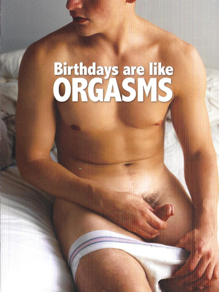 Greeting Card - Birthdays like Orgasms